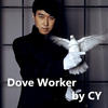 Dove Worker by CY -DVD