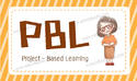 èѴʺóẺçҹ (Project-based learning : PBL) Ѻ硻